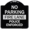 Signmission No Parking Fire Lane Police Enforced Heavy-Gauge Aluminum Sign, 18" x 18", BS-1818-23734 A-DES-BS-1818-23734 - alternate 1